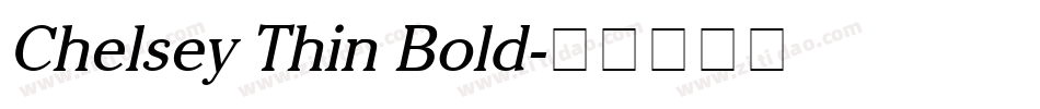 Chelsey Thin Bold字体转换